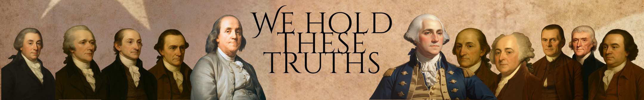 We Hold These Truths