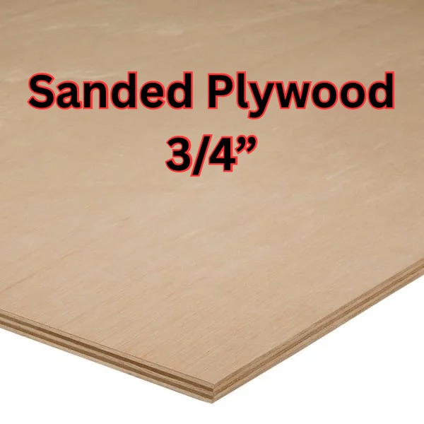 Sanded plywood 3/4 inch (reference photo)